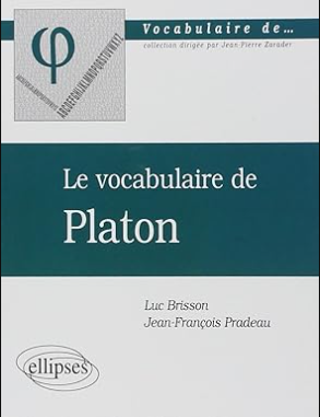 Le vocabulaire de Platon / Luc Brisson & Jean-François Pradeau