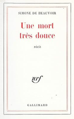 Une Mort très douce - Récit / Simone de Beauvoir