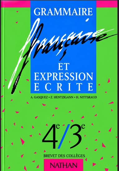Grammaire française et expression écrite, 4e - 3e / A. Gasquez ; E. Heintzmann ; H. Mitterand